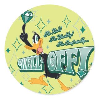 Rich and Wealthy DAFFY DUCK™ Classic Round Sticker