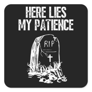 RIP Here Lies My Patience Funny Gravestone Retro Square Sticker