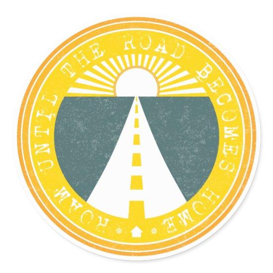 roam until the road becomes home classic round sticker
