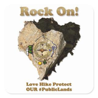 ROCK ON! Love Hike Protect Our Public Lands Square Sticker