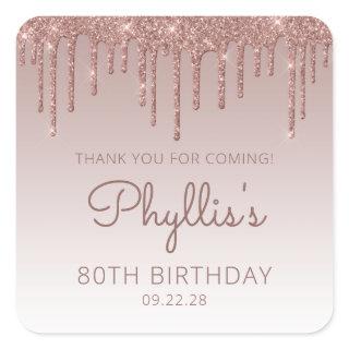Rose Gold Glitter Drip 80th Birthday Thank You Square Sticker