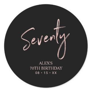 Rose gold Lettering Seventy 70th Birthday Favor Cl Classic Round Sticker