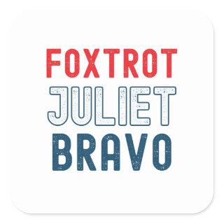 rot Juliet Bravo Square Sticker