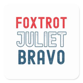 rot Juliet Bravo Square Sticker