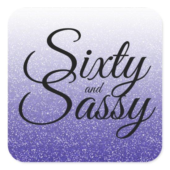 Royal Blue Glitter Ombre 60 Sassy 60th Birthday Square Sticker