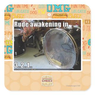 Rude awakening in square sticker
