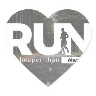 Run Cheaper Than Therapy Running Runners Treatment Heart Sticker