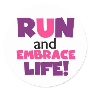 Run Embrace Life Purple Pink Classic Round Sticker