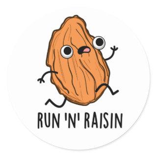 Run N Raisin Funny Food Pun  Classic Round Sticker