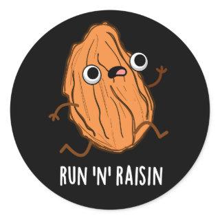 Run N Raisin Funny Food Pun Dark BG Classic Round Sticker