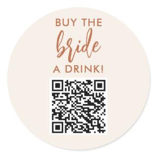 Rust Buy The Bride A Drink Bachelorette Party QR Classic Round Sticker