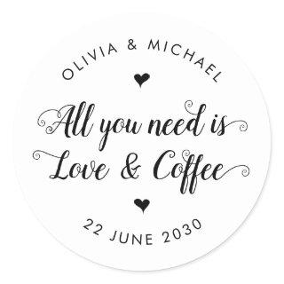 Rustic All You Need is Love Coffee Wedding Favor Classic Round Sticker