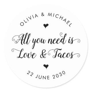Rustic All You Need is Love Tacos Wedding Favor Classic Round Sticker