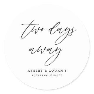 Rustic Two Days Away Rehearsal Dinner Favor Classic Round Sticker