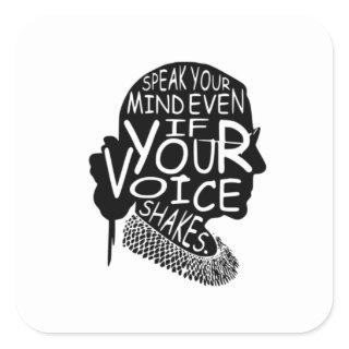 Ruth  Speak Your Mind Even If Your Voice Shakes Square Sticker
