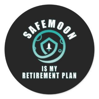 Safemoon is my retirement plan classic round sticker