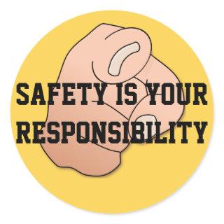 Safety is Your Responsibility Sticker