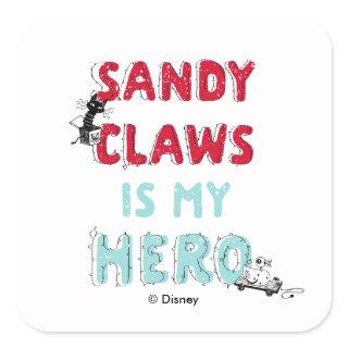 Sandy Claws is my Hero Square Sticker