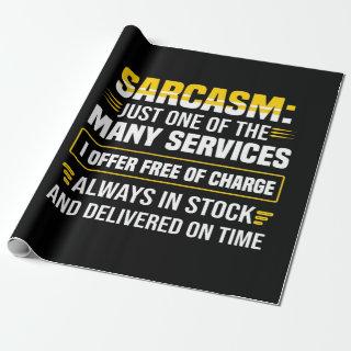 Sarcasm Just One Of The Many Services
