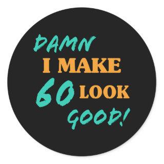 Sarcastic 60th Birthday Attitude Classic Round Sticker
