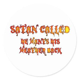 Satan Called Heat Wave 2011 Classic Round Sticker