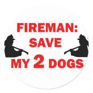 Save My 2 Dogs Fireman Classic Round Sticker