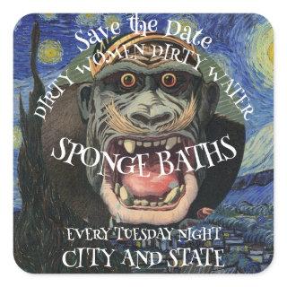 SAVE THE DATE DIRTY WOMEN SPONGE BATHS TUESDAY SQUARE STICKER