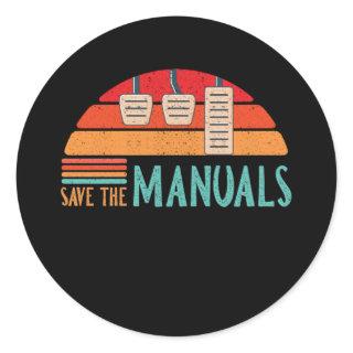 Save The Manuals Shirt Funny 3 Pedals Car Gays Classic Round Sticker