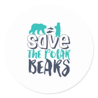Save The Polar Bear Save The Arctic Global Warming Classic Round Sticker
