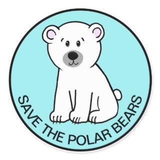 SAVE THE POLAR BEARS CLASSIC ROUND STICKER