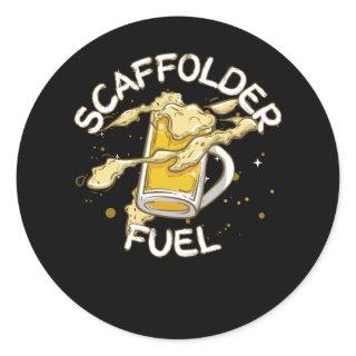 Scaffolder Fuel Beer Lover Beer Scaffolding Classic Round Sticker