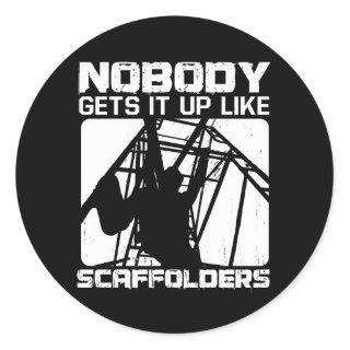 Scaffolders Gets It Up Scaffolding Construction Classic Round Sticker