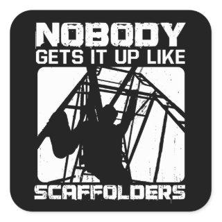 Scaffolders Gets It Up Scaffolding Construction Square Sticker