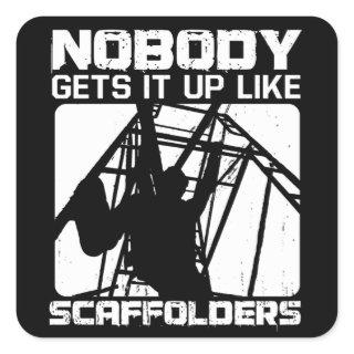 Scaffolders Gets It Up Scaffolding Construction Square Sticker