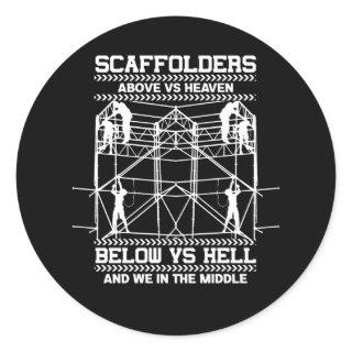 Scaffolders Sky Hell In The Middle Of Scaffolding Classic Round Sticker