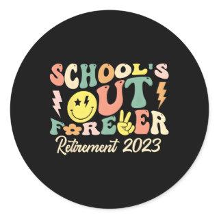 School'S Out Forever Retired Teacher Retiret 2023 Classic Round Sticker