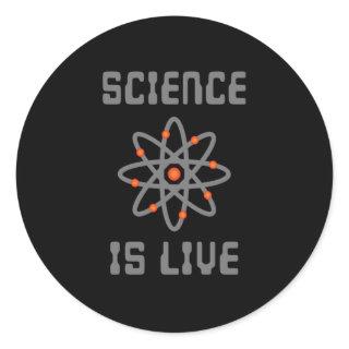 Science is life classic round sticker