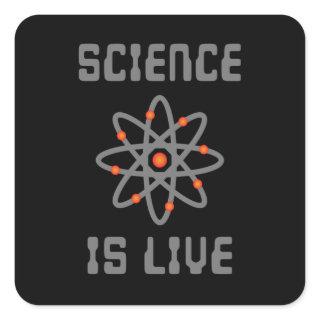 Science is life square sticker