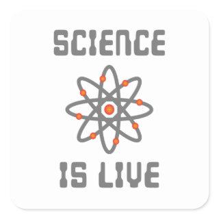 Science is life square sticker