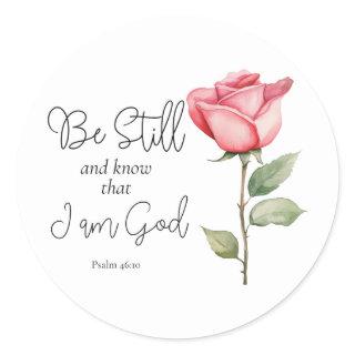 Scripture Be Still and Know that I am God Flower Classic Round Sticker