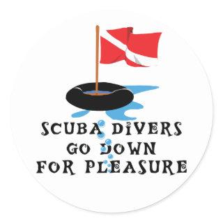 Scuba Divers Go Down For Pleasure Classic Round Sticker