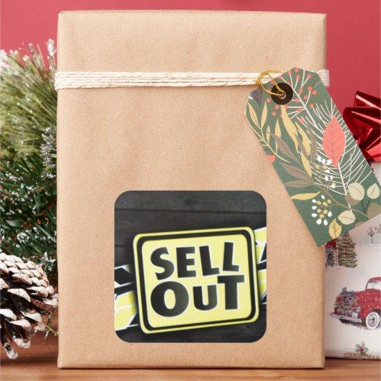 Sell Out Art Print Square Sticker