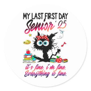 Senior 2025 Graduation My Last First Day Of Cl Of  Classic Round Sticker