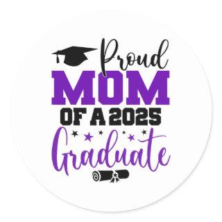 Senior 2025 Proud Mom Of A Cl Of 2025 Graduate Mot Classic Round Sticker