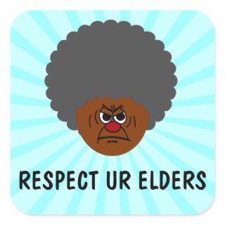 Senior Citizen Stern Warning: Respect Your Elders Square Sticker