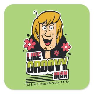 Shaggy "Like Groovy Man" Graphic Square Sticker