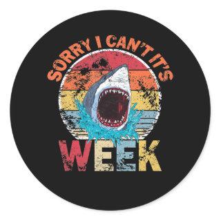 Shark Sorry I Cant Its Week Funny Shark Gift Men Classic Round Sticker