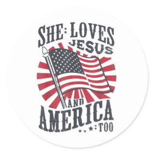 She Loves Jesus And America Too Usa Flag 4th Of Ju Classic Round Sticker