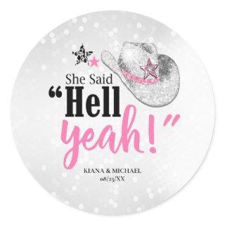 She Said 'Hell Yeah' Cowgirl Hat ID927 Classic Round Sticker