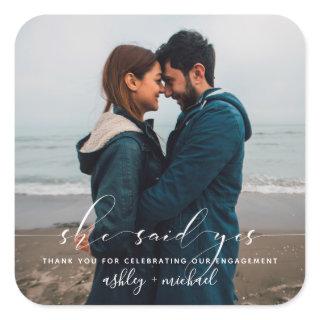 She Said Yes Calligraphy Photo Engagement Thanks Square Sticker